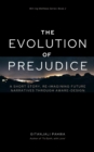 Image for The Evolution of Prejudice : A short story of spiritual approach to social change