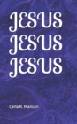 Image for Jesus Jesus Jesus