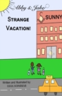 Image for Abby and Jake- Strange Vacation!