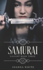 Image for Samurai : Valiant Book Three