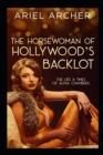 Image for The Horsewoman of Hollywood&#39;s Backlot