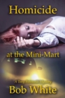 Image for Homicide at the Mini-Mart