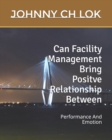 Image for Can Facility Management Bring Positve Relationship Between