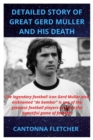 Image for Detailed Story of Great Gerd Muller and His Death : The legendary football icon Gerd Muller also nicknamed de bomber is one of the greatest football players to grace the beautiful game of football