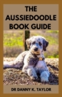 Image for The Aussiedoodle Book Guide