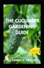 Image for The Cucumber Gardening Guide