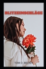 Image for Blitzeinschlage : Romantik, Tagebuchgeheimnisse, Geschichten, Herzschmerz, Romantik Dating