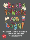 Image for Learn To Write And Count : Learn the alphabet and numbers 1- 20