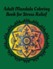 Image for Adult Mandala Coloring Book for Stress Relief