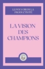 Image for La Vision Des Champions : Le pouvoir de la productivite