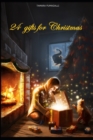 Image for 24 gifts for Christmas : illustrated edition