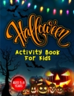 Image for Halloween Activity Book for Kids Aged 5-8 Years : Fun activities for children who love all things spooky at Halloween. Including colouring in, mazes, sudoku etc. Perfect gift for your little creatives