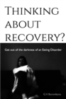 Image for Thinking about recovery? : How to fix a dysfunctional relationship with food and live a happier life