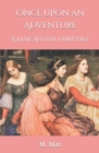 Image for Once Upon an Adventure : A Jane Austen Fairytale