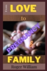 Image for From LOVE to PREGNANCY And FAMILY