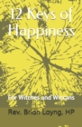 Image for 12 Keys of Happiness : For Witches and Wiccans
