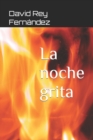 Image for La noche grita