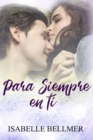 Image for Para siempre en ti