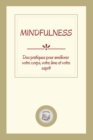 Image for Mindfulness : des pratiques pour ameliorer votre corps, votre ame et votre esprit