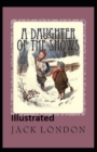 Image for A Daughter of the Snows Illustrated