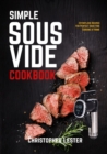 Image for Simple Sous Vide Cookbook : Effortless Recipes for Perfect Sous Vide Cooking at Home (black &amp; white interior)