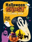 Image for Halloween Ghost Coloring Book For Kids : For Kids Ages 4-8 Fun Coloring Activities For Kids 2-4 Toddlers, Preschoolers and Elementary School