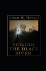 Image for Beyond the Black River Annotated