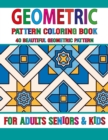 Image for Geometric Pattern Coloring Book : Geometric Coloring Book Adult Coloring Book with Fun, Easy, and Unique Relaxing Patterns And Shapes For Relaxation, Anti Stress, Art Therapy, Mindfulness for Adult Vo
