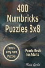 Image for 400 Numbricks Puzzles 8x8 : Easy to Very Hard Puzzles Puzzle Book for Adults