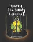 Image for Sparky The Lonely Parakeet