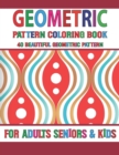 Image for Geometric Pattern Coloring Book : Geometric Coloring Book for Adults Relaxation &amp; Stress Relieving, 40 Amazing Geometric Patterns for Stress Relief Volume-59