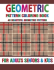 Image for Geometric Pattern Coloring Book : Geometric pattern coloring book for Adult Coloring Book with 25 Inspirational Window Designs and Easy Patterns for Relaxation Volume-66