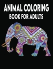 Image for Animal Coloring Book For Adults : Adult Coloring Book Featuring Beautiful Animals Designs Including Lions, Turtle, Frog, Dog, Birds and More! Stress Relief and Relaxation