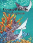 Image for Ocean Wildlife Coloring Book : Featuring Beautiful Sea Animals Ocean Wildlife for Stress Relief and Relaxation