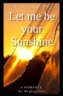 Image for Let Me Be Your Sunshine