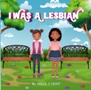 Image for I Was a Lesbian