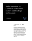 Image for An Introduction to Chemical Admixtures, Sealers and Coatings for Concrete