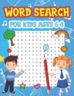 Image for Word Search For Kids Ages 6-8