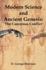 Image for Modern Science and Ancient Genesis : The Cancerous Conflict