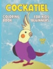 Image for Cockatiel Coloring Book for Kids Beginners Ages 2-5