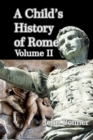 Image for A Child&#39;s History of Rome Volume II