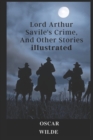Image for Lord Arthur Savile&#39;s Crime, And Other Stories illustrated