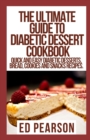 Image for The Ultimate Guide To Diabetic Dessert Cookbook