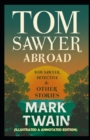 Image for Tom Sawyer Abroad (Illustrated &amp; Annotated Edition) : (Tom Sawyer &amp; Huckleberry Finn Book 3)