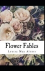 Image for Flower Fables illustrated