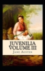 Image for Juvenilia - Volume III Illustrated