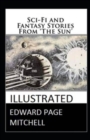 Image for Sci-Fi and Fantasy Stories From &#39;The Sun&#39; Annotated