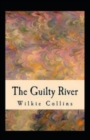 Image for The Guilty River illustrated