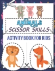 Image for Animals Scissor Skills Activity Book for Kids