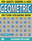 Image for Geometric Pattern Coloring Book : Stress Relieving geometric patterns coloring book for adult Relaxation Stress Relieving Geometric Patterns Volume-130